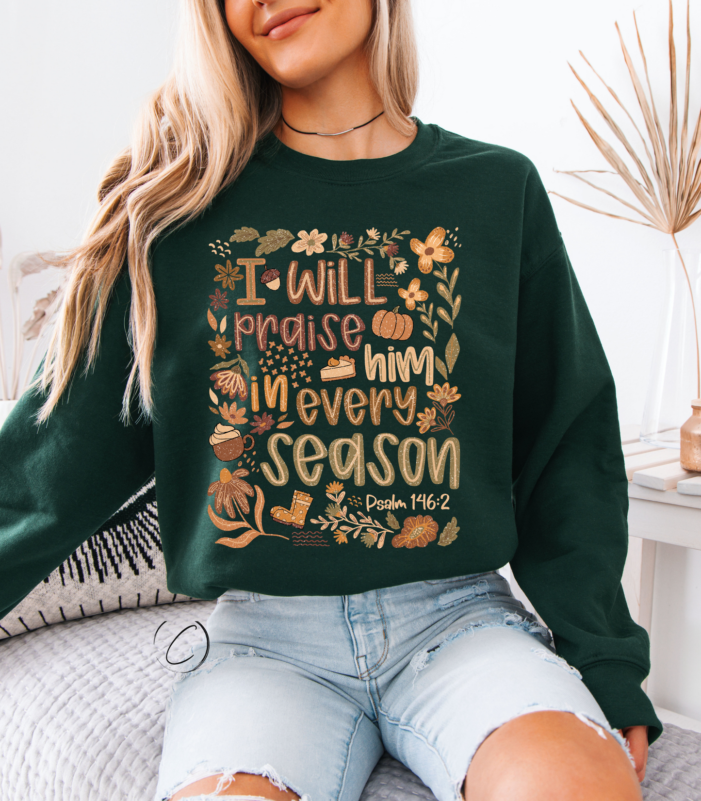 I Will Praise Him Sweatshirt