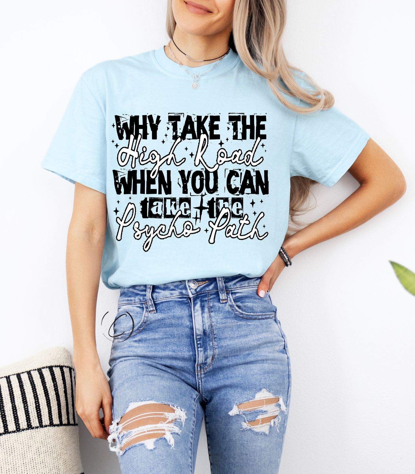Why Take The High Road Graphic Tee