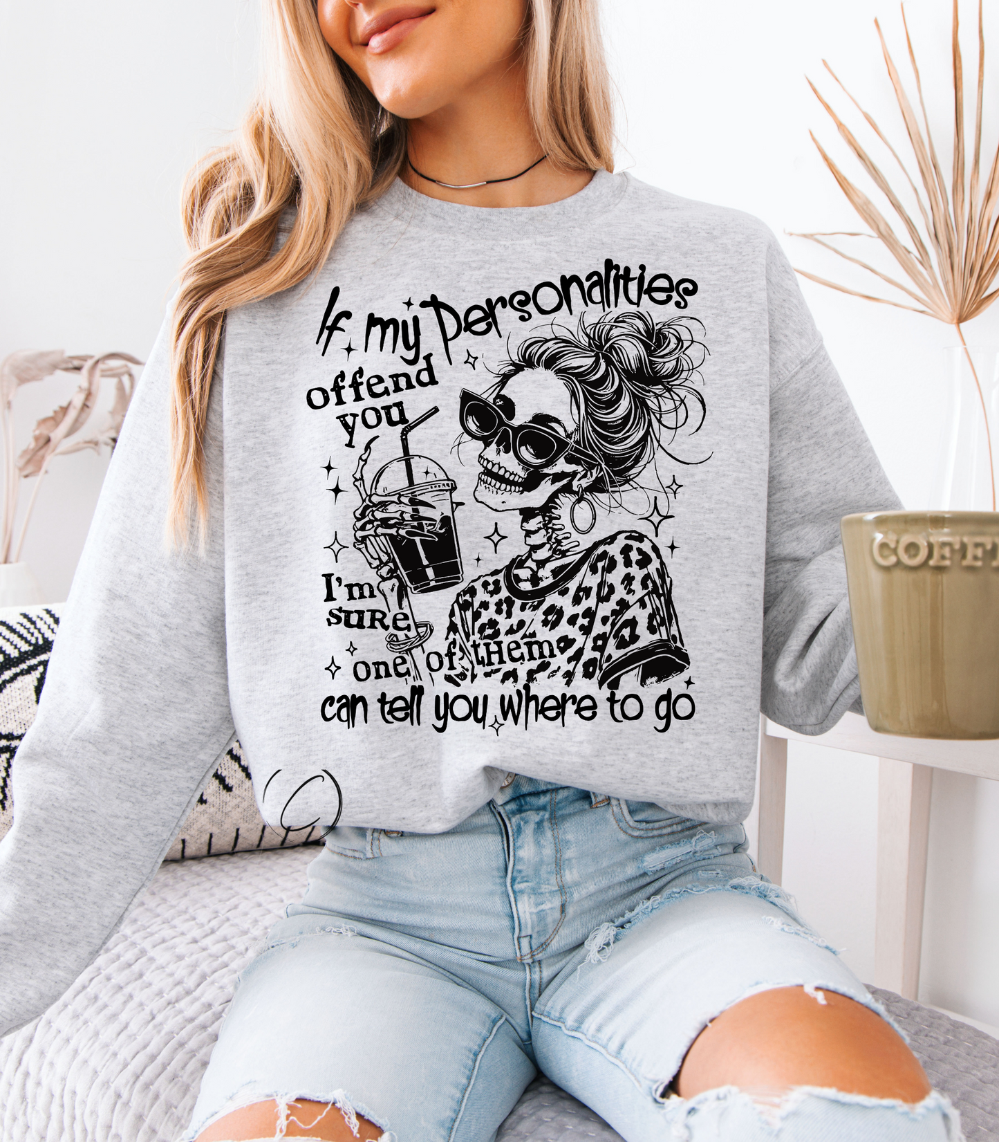 Personalities Offend You Sweatshirt