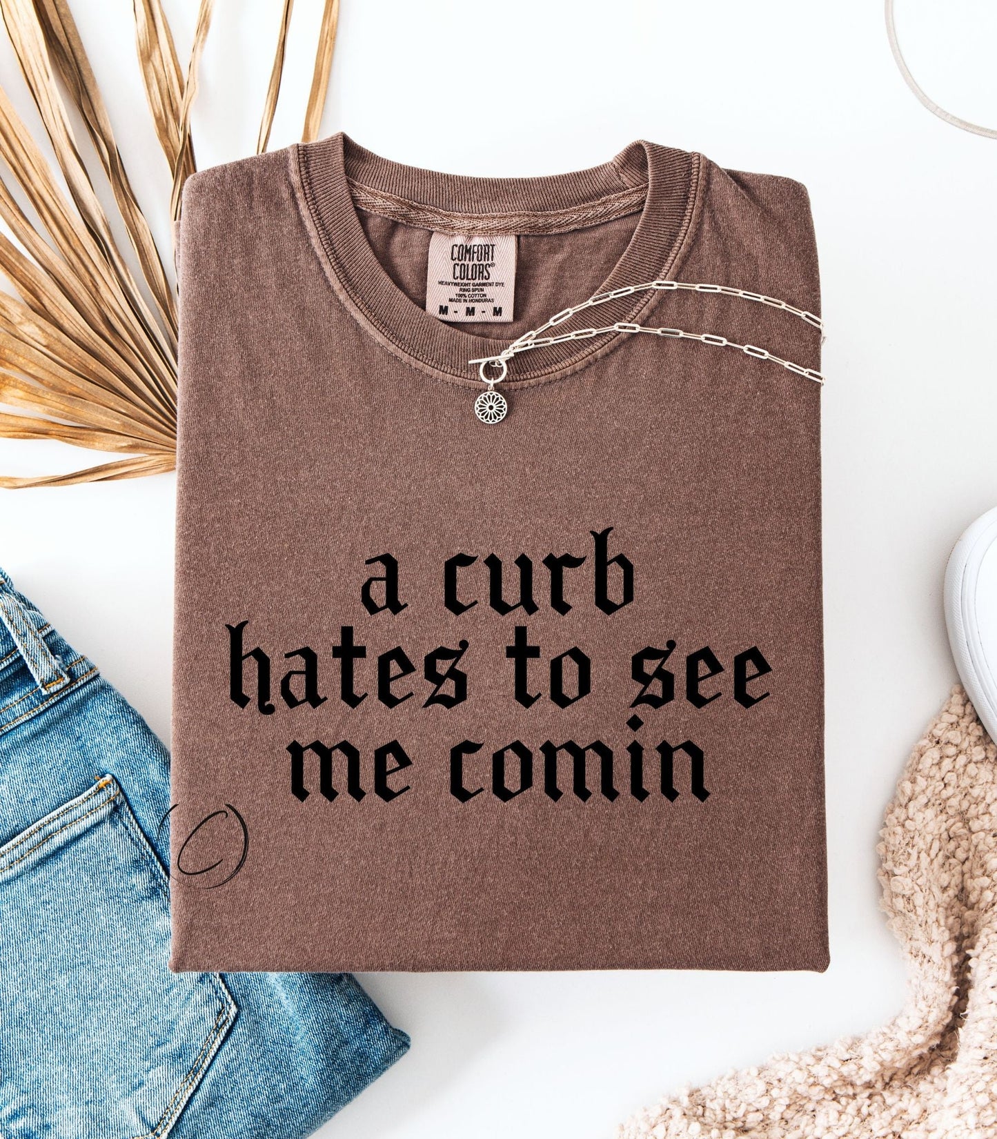 A Curb Hates To See Me Graphic Tee