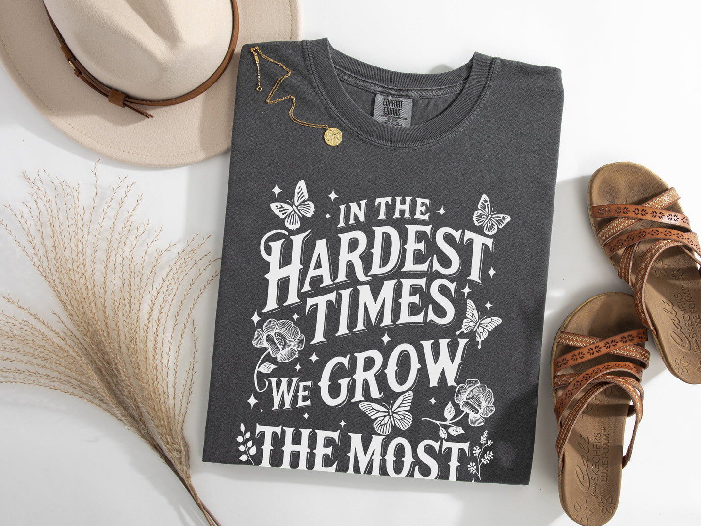 Hardest Times, Grow The Most Graphic Tee