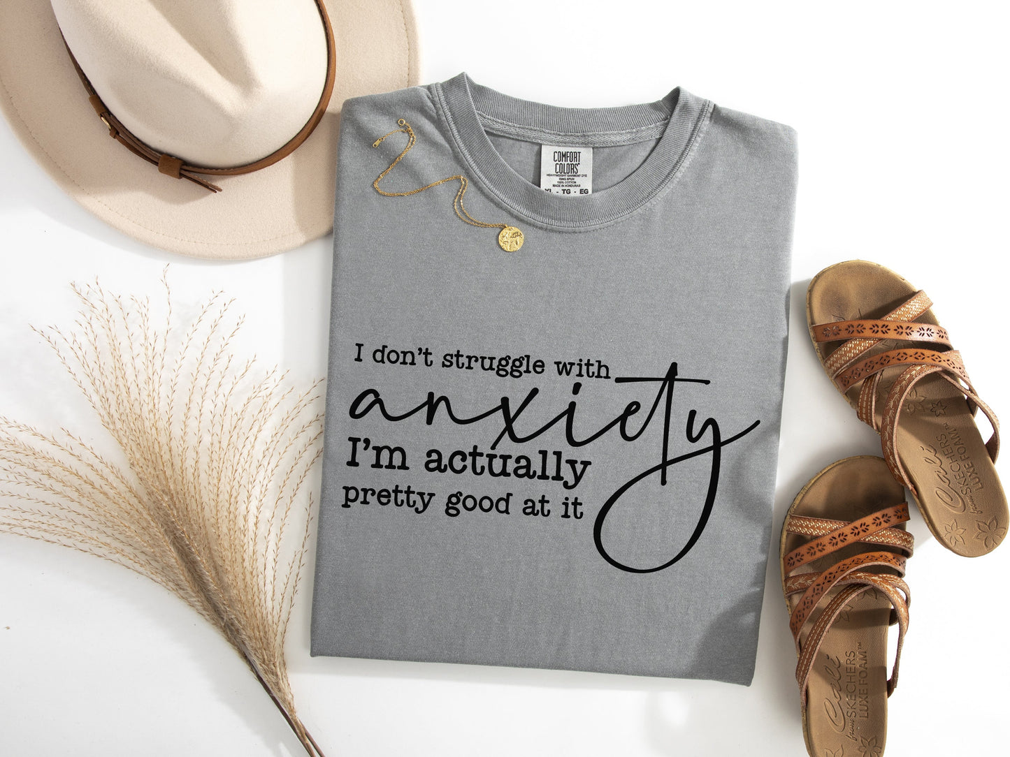 I Don't Struggle With Anxiety Graphic Tee