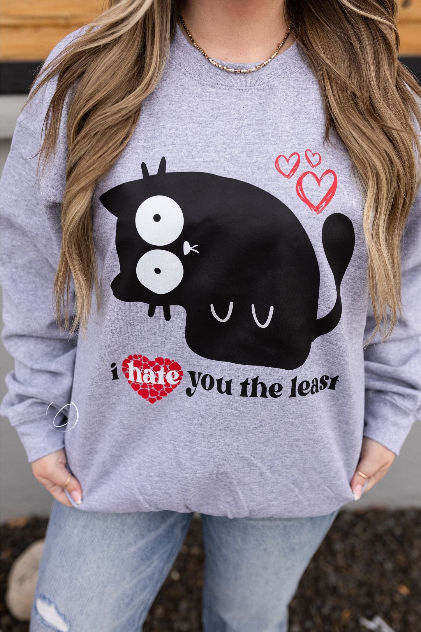 I Hate You The Least Sweatshirt