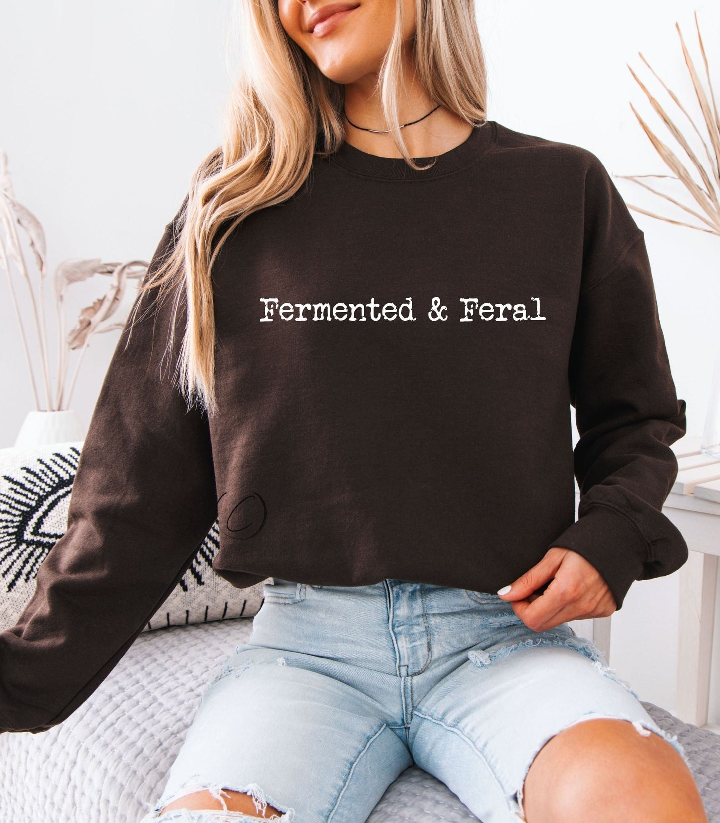 Fermented & Feral Sweatshirt