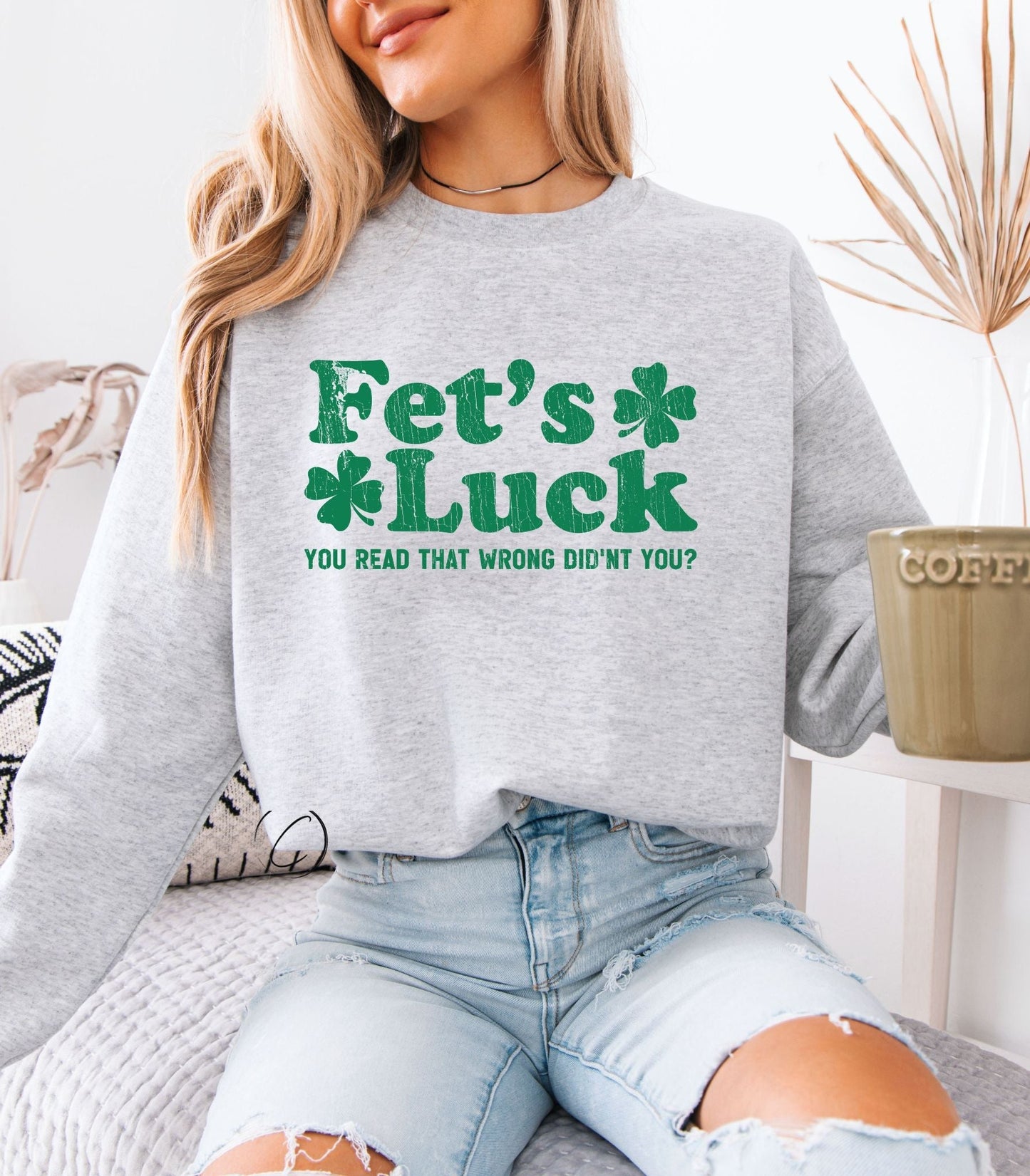 Fet's Luck Sweatshirt