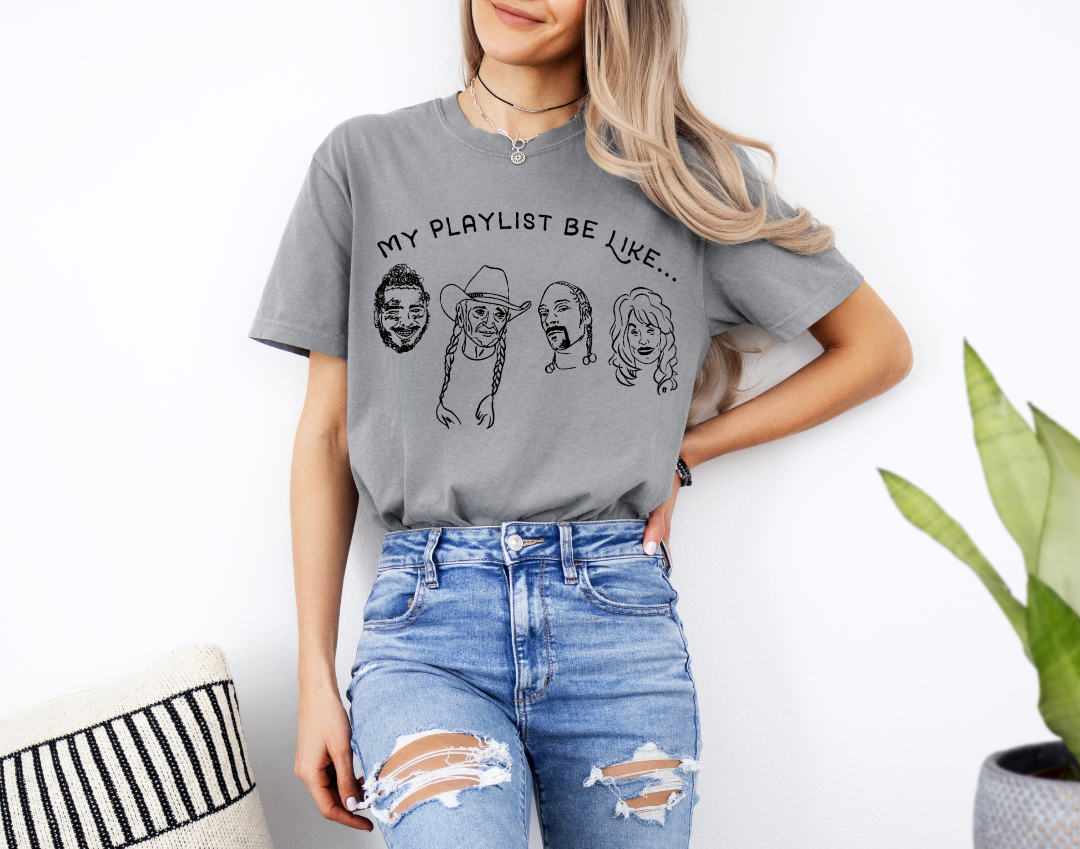 My Playlist Be Like Graphic Tee