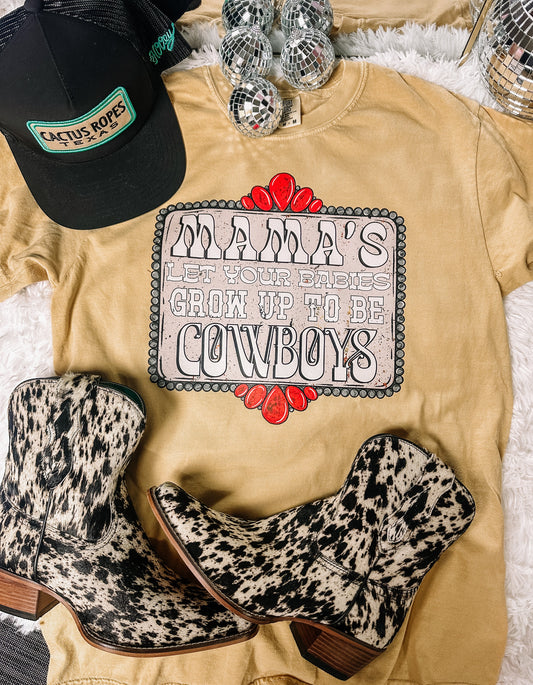 Mamas Let your Babies Grow up to be Cowboys Graphic Tee