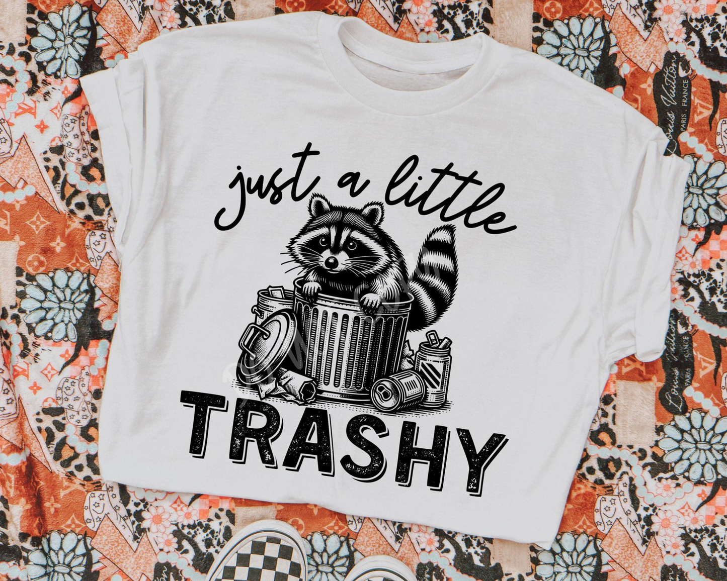 Just A Little Trashy - Tee