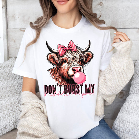 Don't Burst My Bubble Heifer - Tee