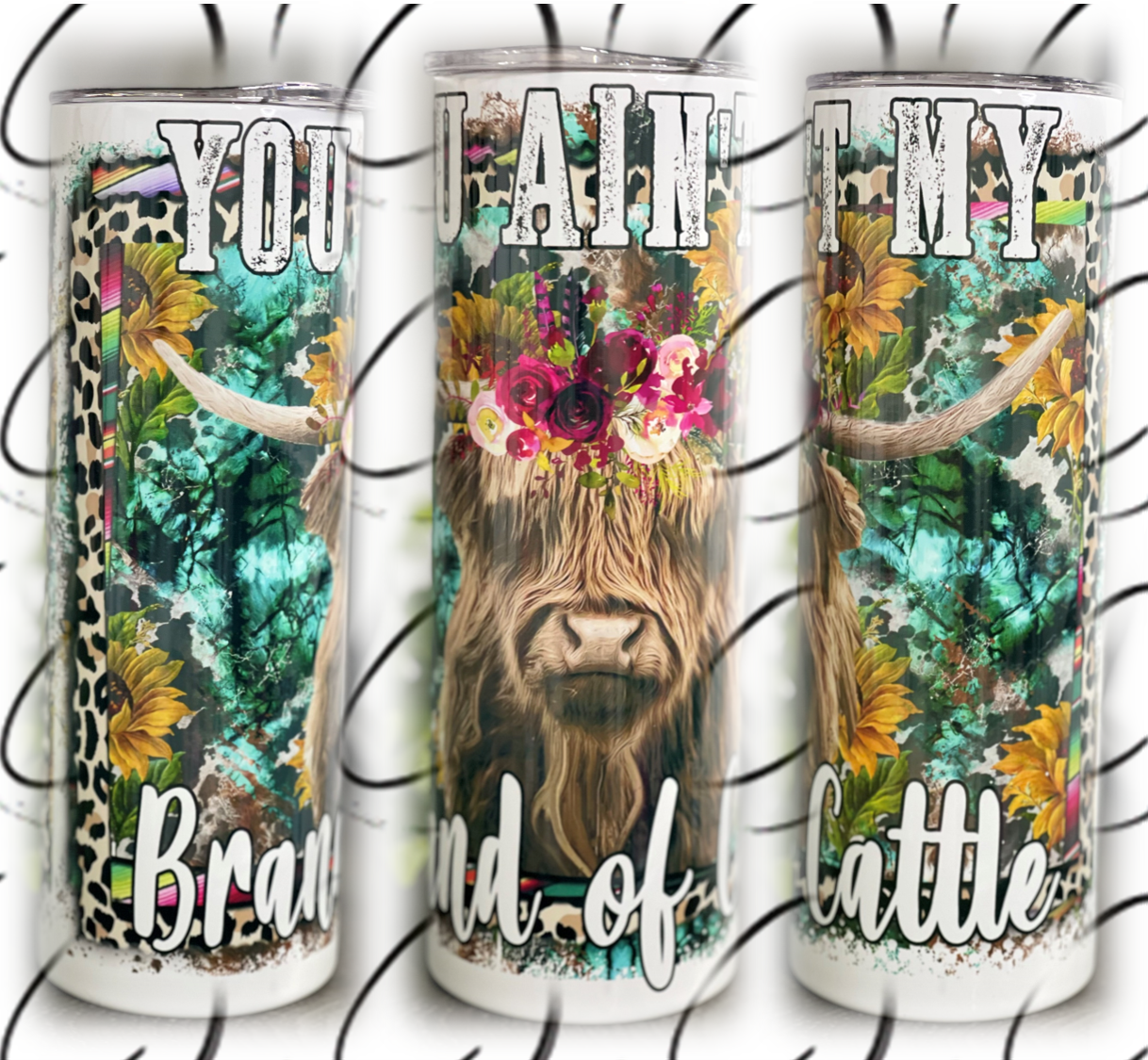 Ain't My Brand Of Cattle 20oz Skinny Tumbler