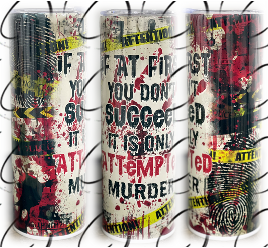 At First You Don't Succeed 20oz Skinny Tumbler