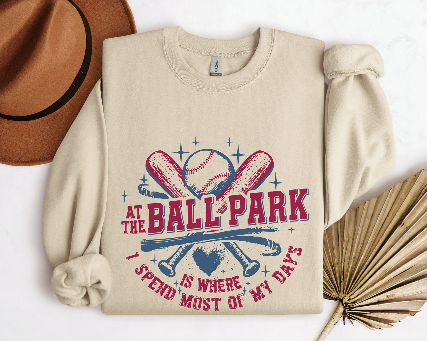 At The Ballpark Most Of My Days Sweatshirt