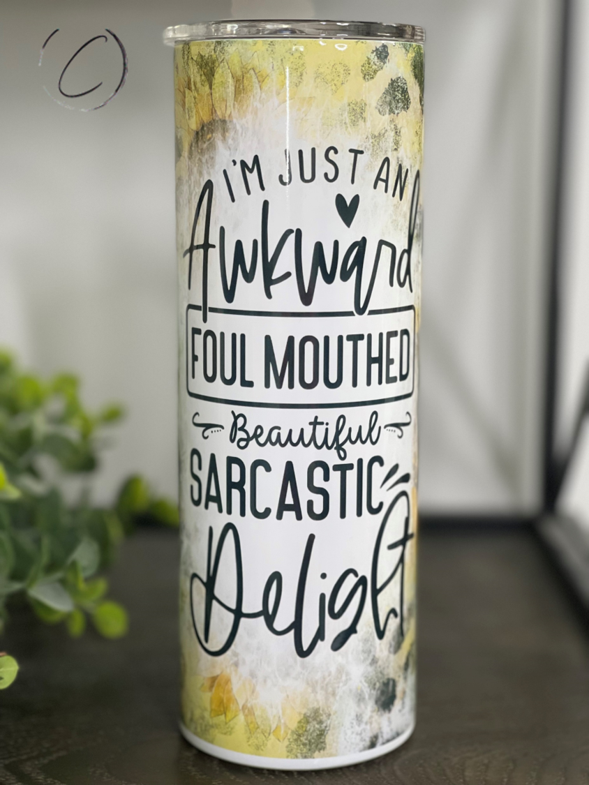 Awkward, Foul Mouth, Beautiful Delight 20oz Skinny Tumbler