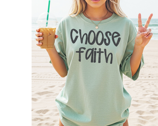 Choose Faith - Tee