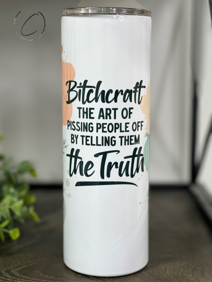 Bitchcraft 20oz Skinny Tumbler