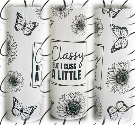 Classy But Cuss A Little 20oz Skinny Tumbler