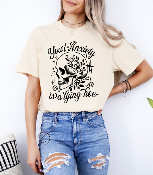 Your Anxiety Is Lyin' Graphic Tee