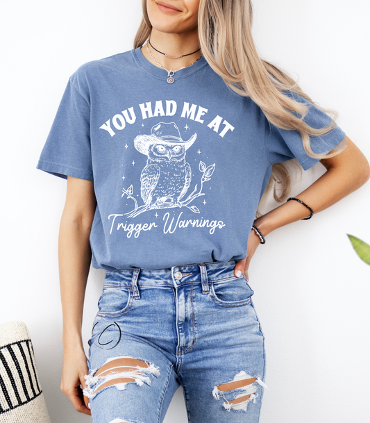 You Had Me At Graphic Tee