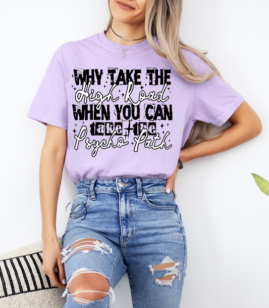 Why Take The High Road Graphic Tee