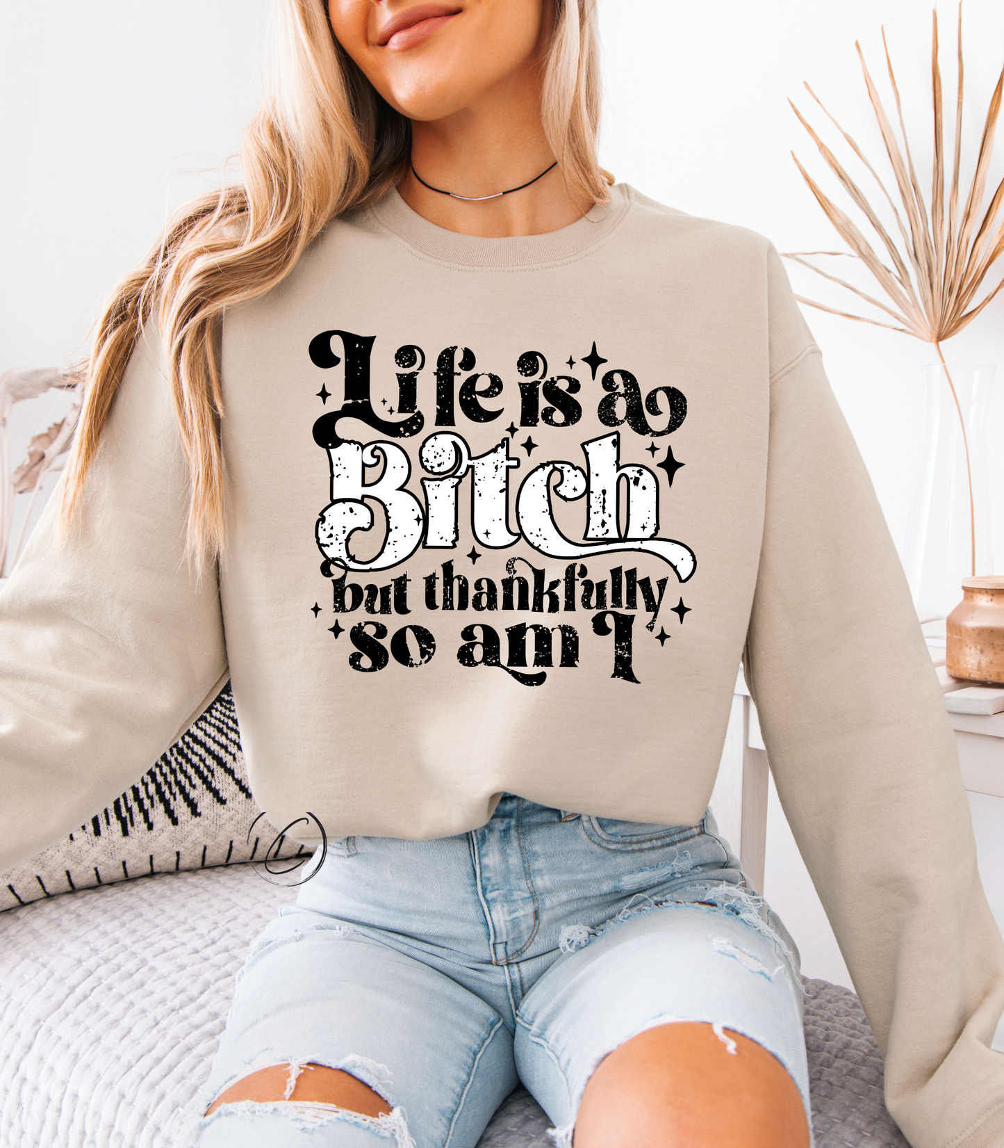 Life Is A Sweatshirt