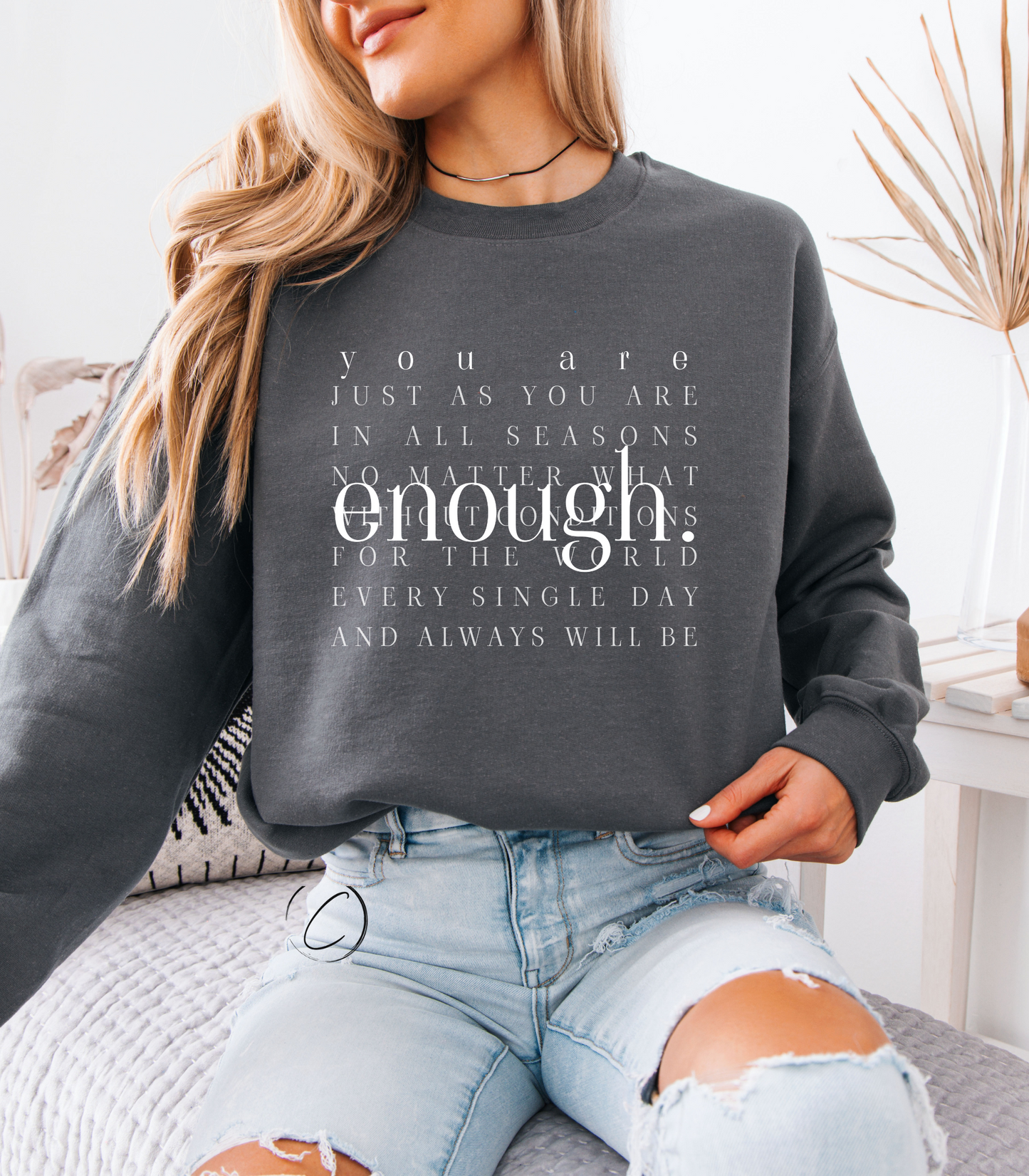 You Are ENOUGH Sweatshirt
