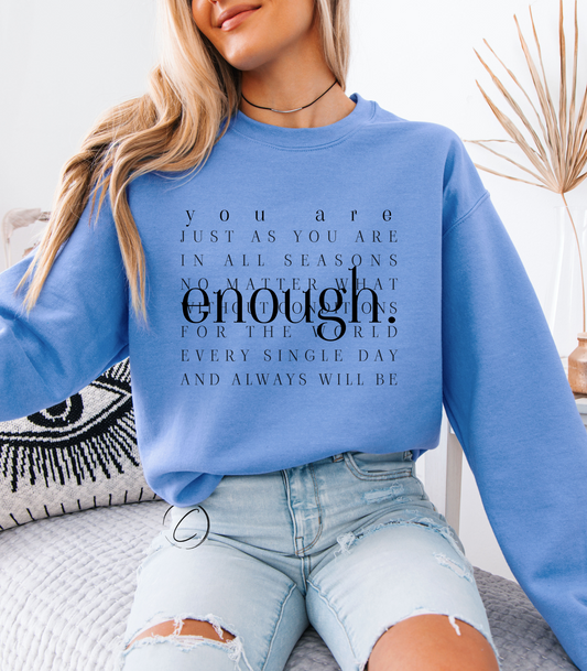You Are ENOUGH Sweatshirt