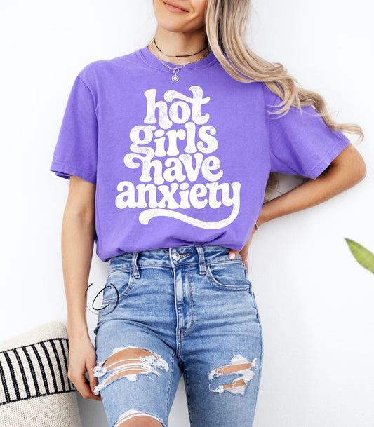 Hot Girls Have Anxiety Graphic Tee