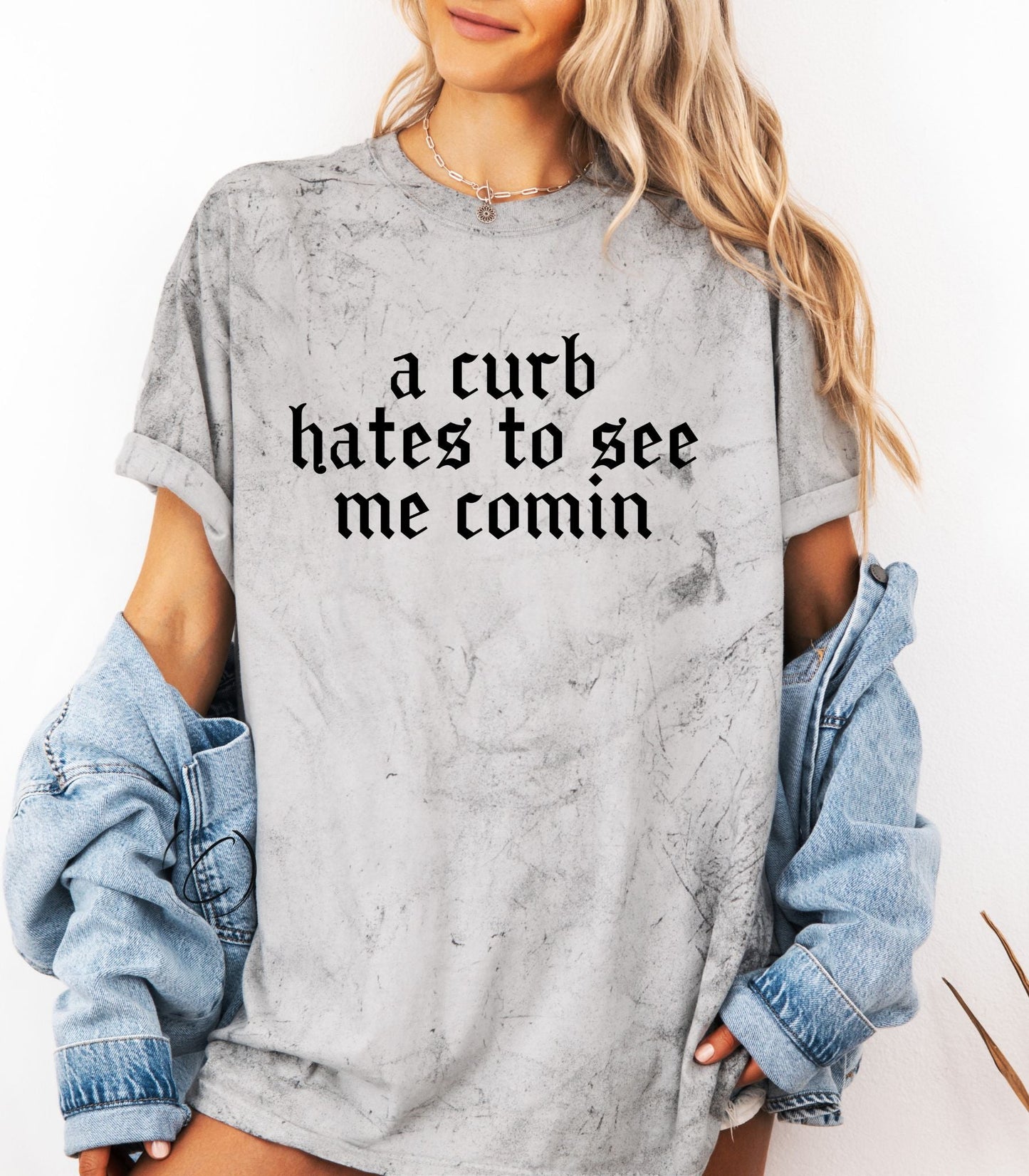 A Curb Hates To See Me Graphic Tee