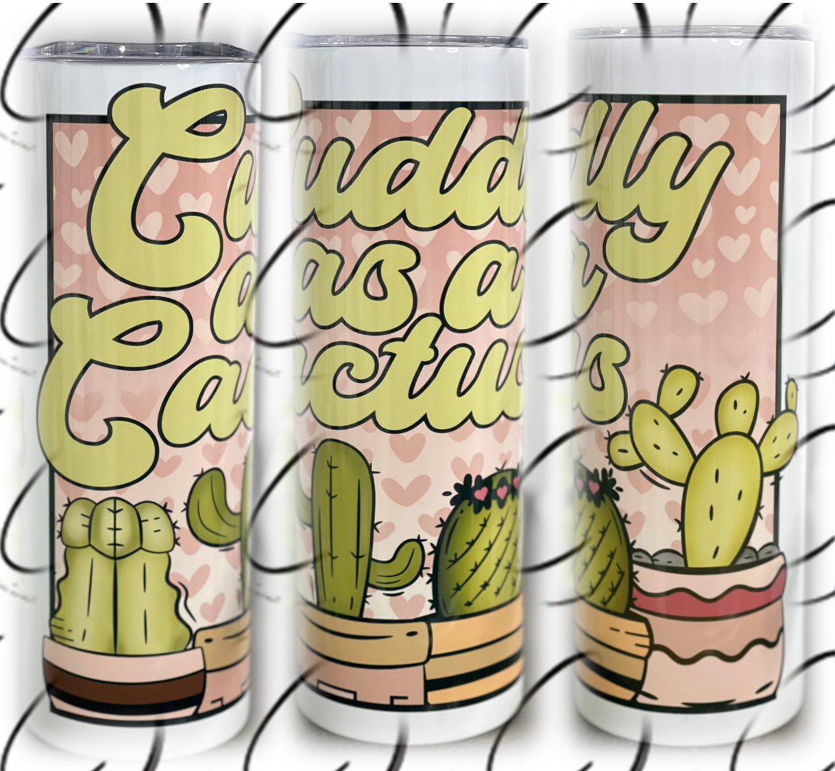 Cuddly As A Cactus 20oz Skinny Tumbler