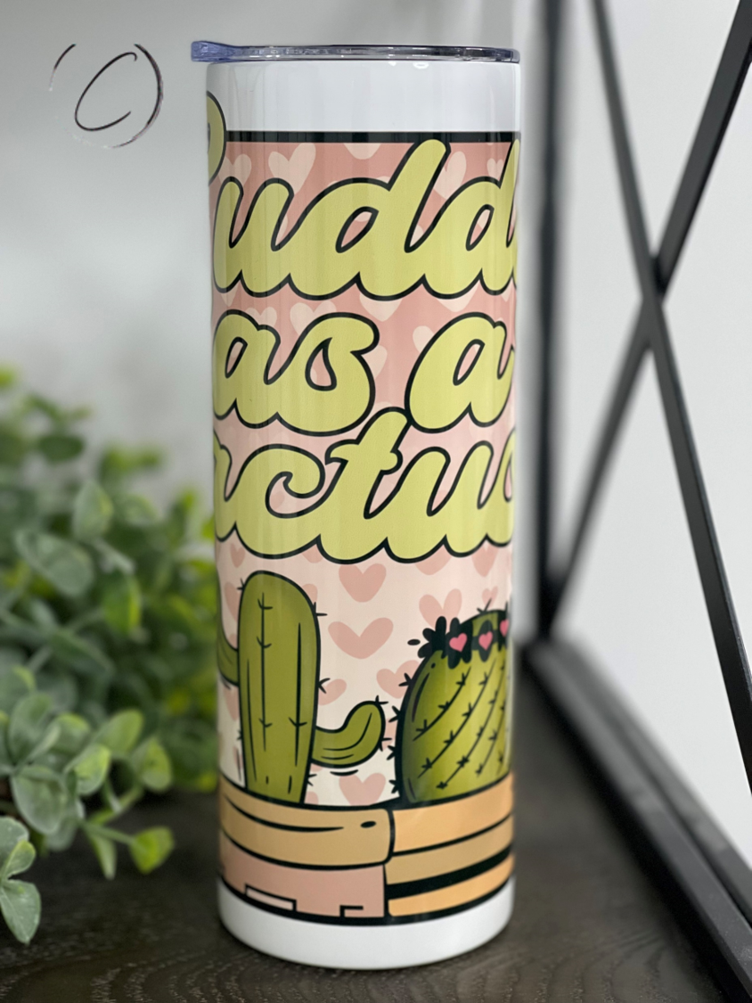 Cuddly As A Cactus 20oz Skinny Tumbler