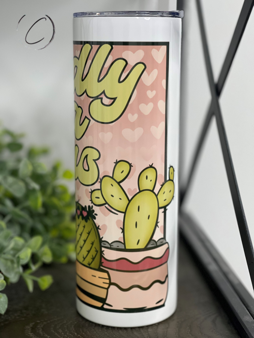 Cuddly As A Cactus 20oz Skinny Tumbler