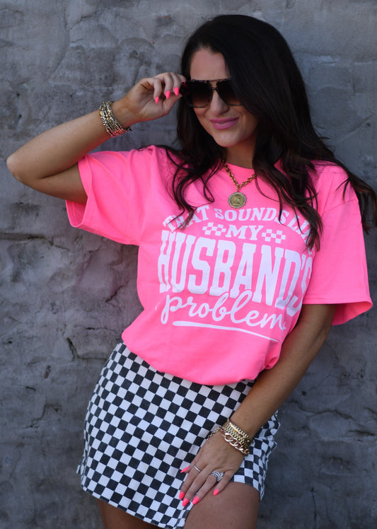 That Sounds Like My Husbands Problem Tee