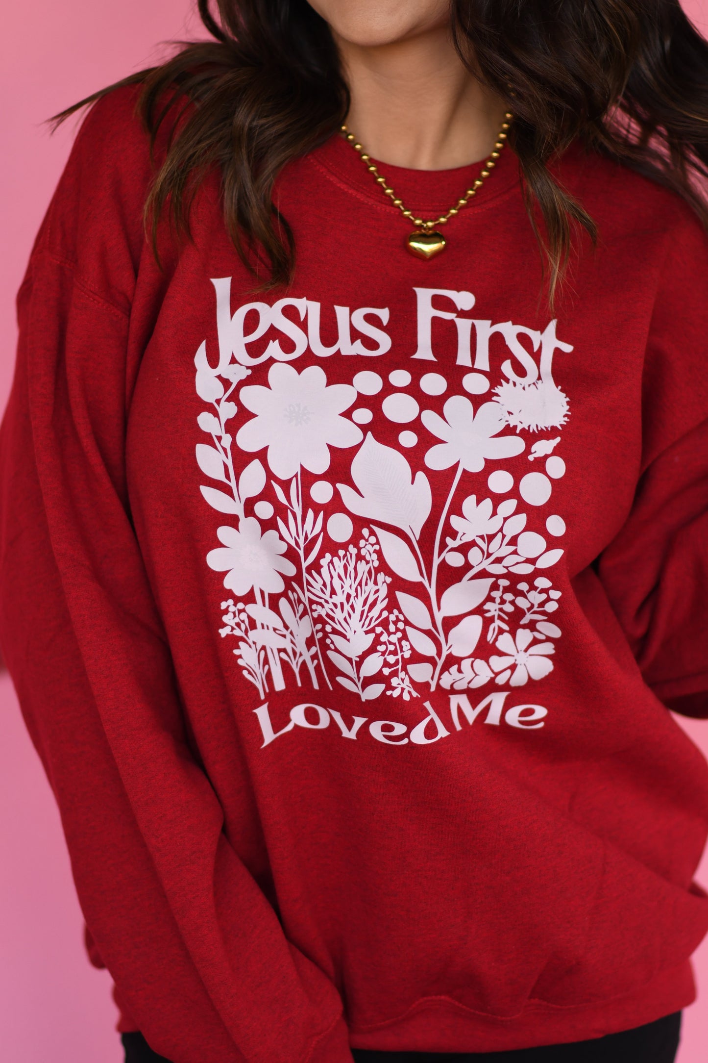 Jesus First Loved Me Sweatshirt