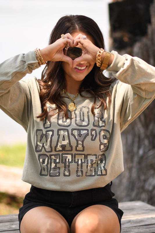 Your Ways Better Tee / Long Sleeve
