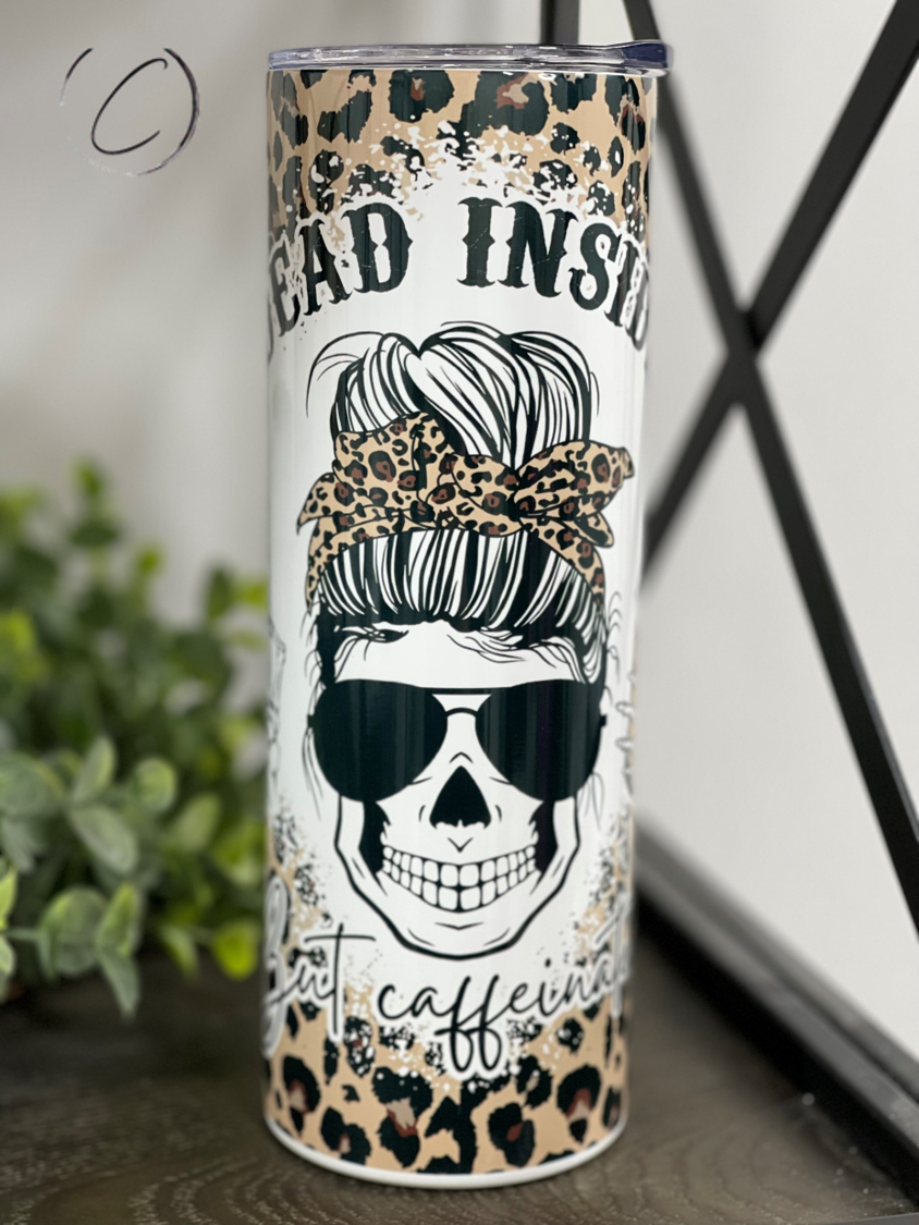 Dead Inside But Caffeinated 20oz Skinny Tumbler