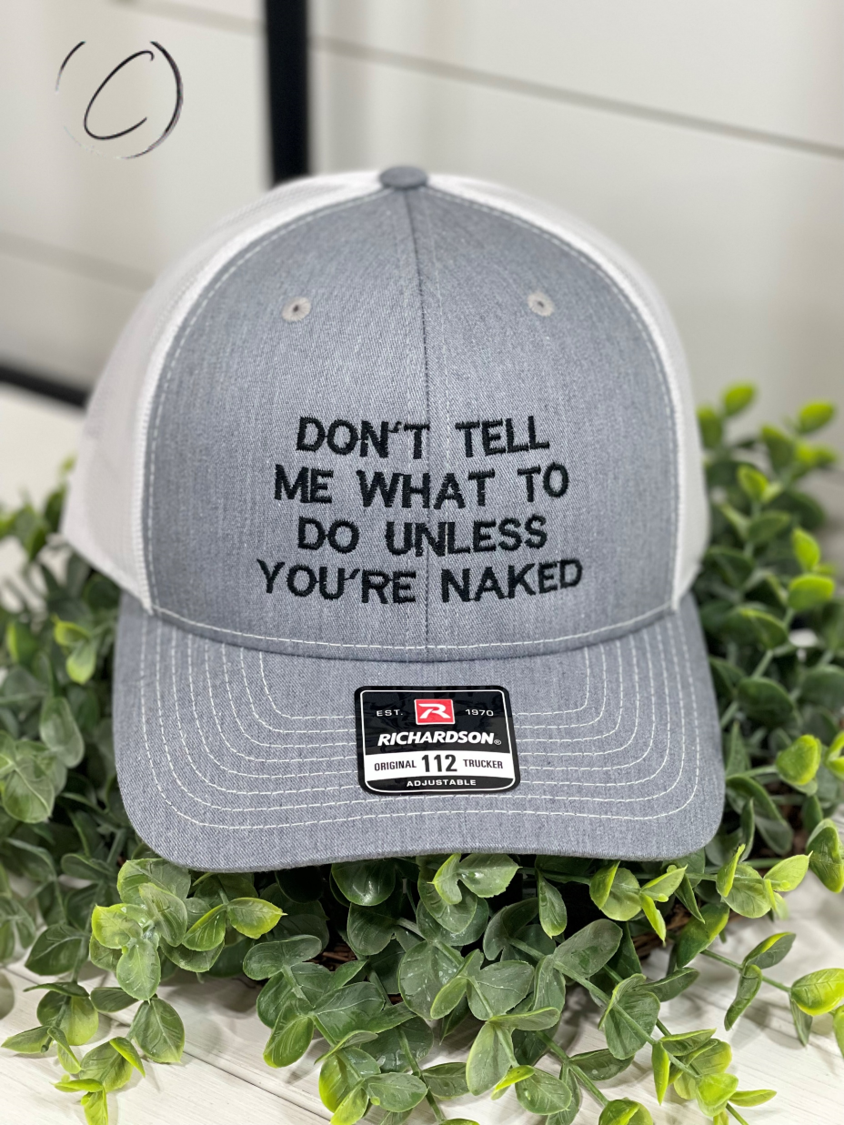 Adult Don't Unless You're Naked Embroidered Snapback Hat