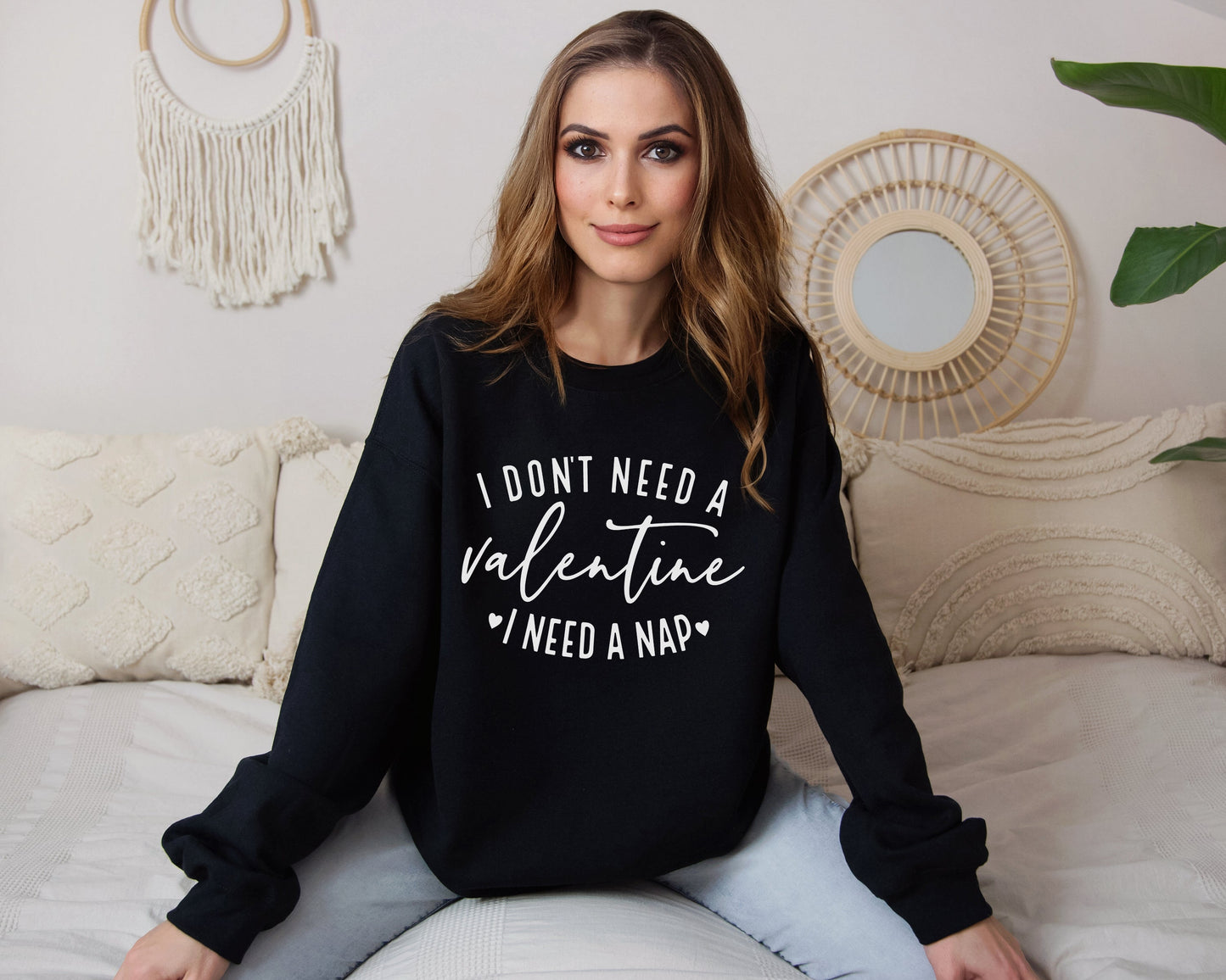 Don't Need A Valentine, Need A Nap Sweatshirt