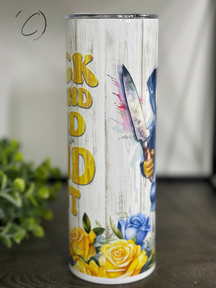 Duck Around And Find Out 20oz Skinny Tumbler