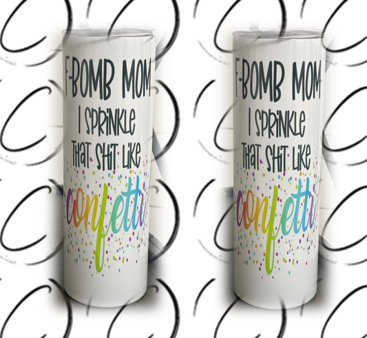 F-Bomb Mom 20oz Skinny Tumbler