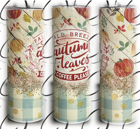 Fall Breeze, Autumn Leaves, Coffee Please 20oz Skinny Tumbler