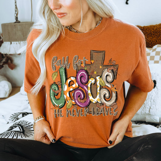 Fall For Jesus He Never Leaves - Tee