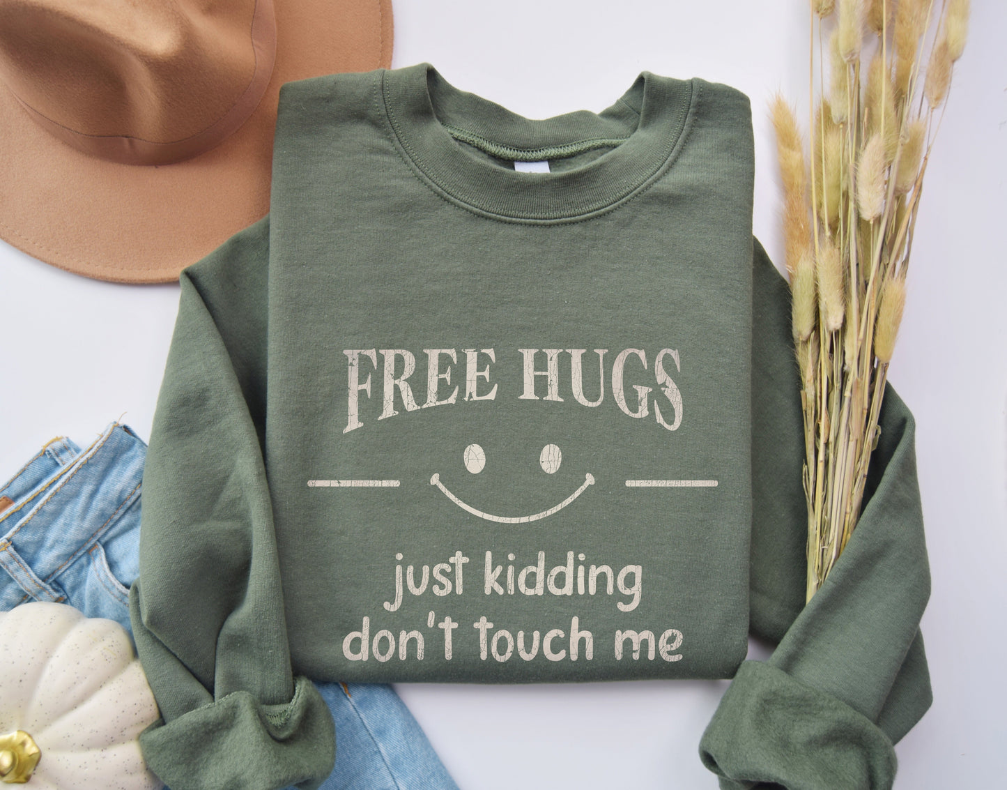 Free Hugs, Just Kidding Sweatshirt