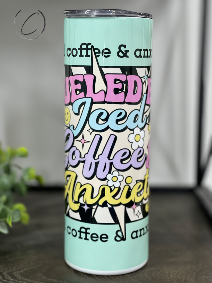 Fueled By Ice Coffee & Anxiety 20oz Skinny Tumbler