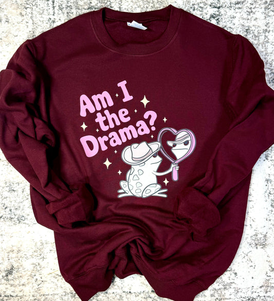 Am I The Drama? Tee/Sweatshirt