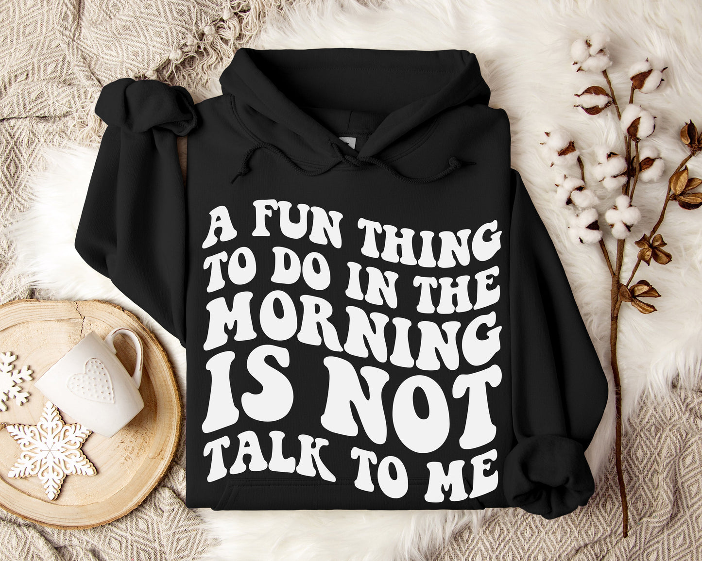 Fun Thing To Do In The Morning Hoodie