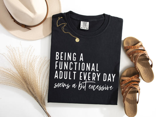 Functional Adult, Excessive Graphic Tee