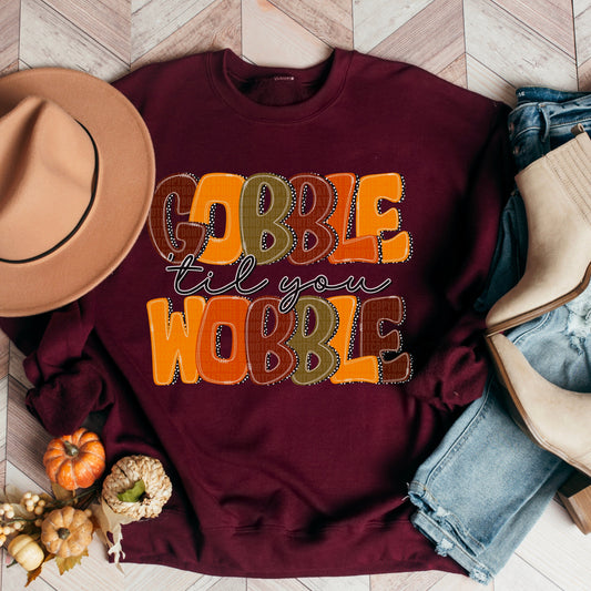 Gobble Til You Wobble - Sweatshirt