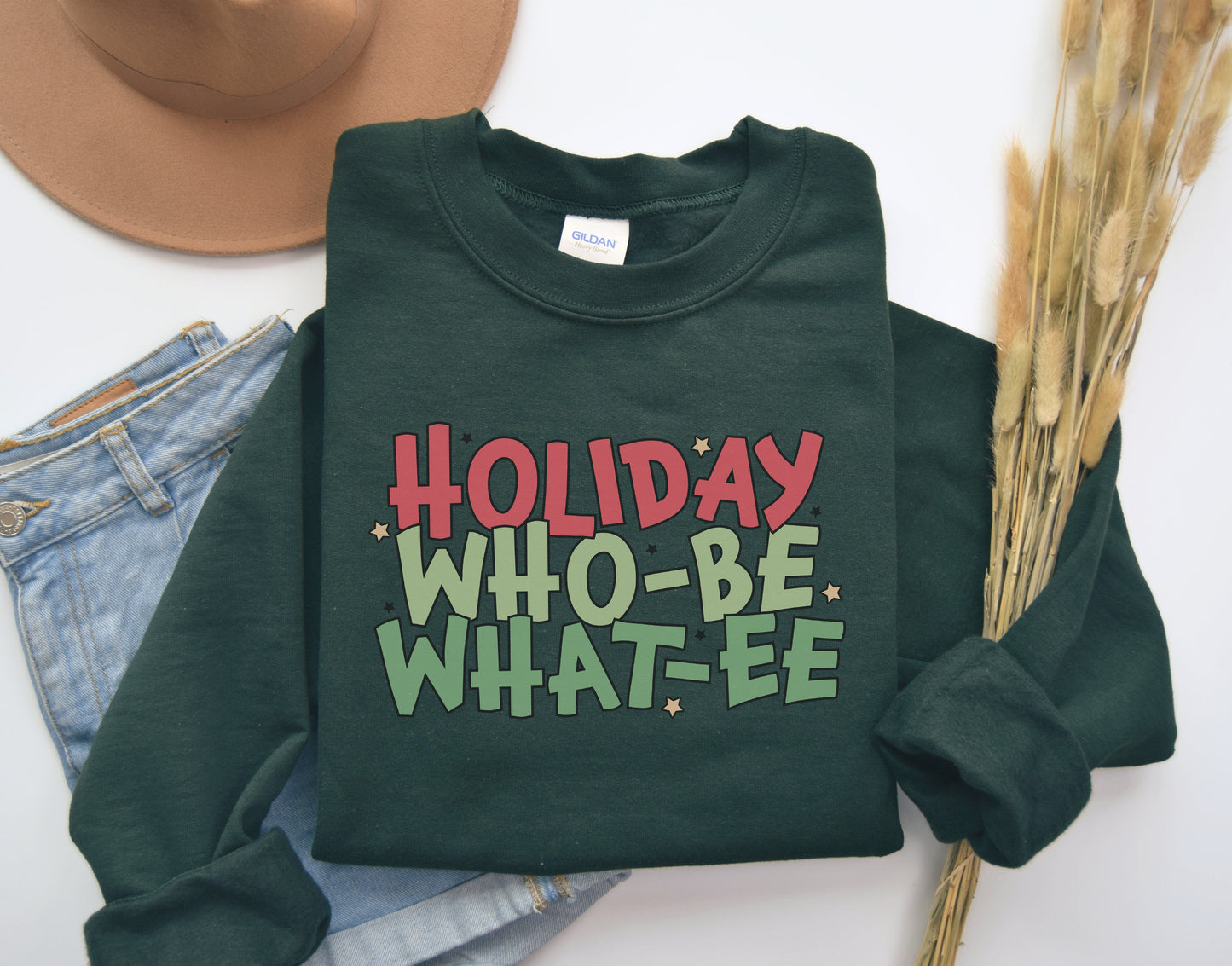 Holiday, Who-be, What-ee Sweatshirt