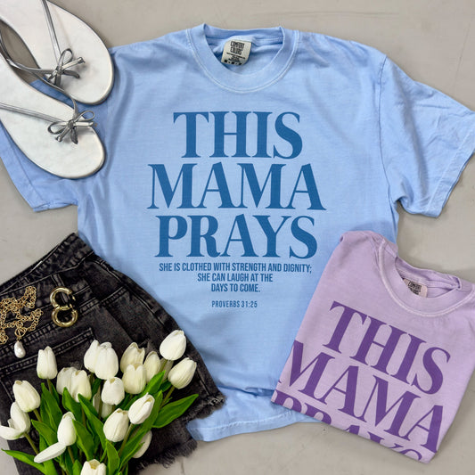 This Mama Prays Tee