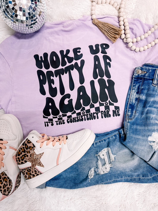 Woke up - It's the Consistency For Me Comfort Colors Graphic Tee